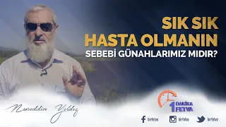 Sık Sık Hasta Olmanın Sebebi Günahlarımız mıdır?
