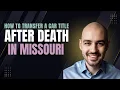 How to Transfer a Car Title After Death in Missouri