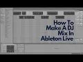 Download Lagu How To Make A DJ Mix In Ableton Live