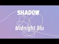Lagu Midnight Blu - Shadow (Lyrics)