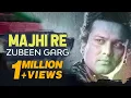 Download Lagu Majhi Re | Zubeen Garg | Lyrical | Raju Saha | Heart Touching Song