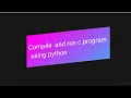 Compile and run c program using python