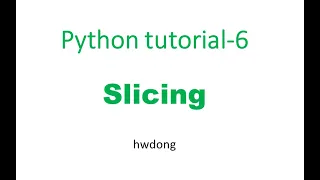 slicing in python python tutorial for beginners 6 2020