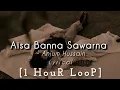 Lagu Aisa Banna Sawarna ~ Anjum Hussain [1 HouR LooP] Lyrical.. #song #music #1hourloop #sufi #soothing