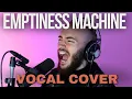 Download Lagu LINKIN PARK - The Emptiness Machine | Vocal Cover by Victor Borba