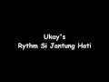 Download Lagu Ukay's - Rythm Si Jantung Hati