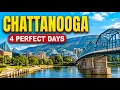 How to Spend 4 Perfect Days in Chattanooga Tennessee
