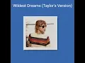 Wildest Dreams - (Taylor's Version) (Cinematic Version)