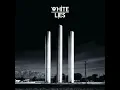 Nothing To Give - White Lies
