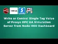 Write or Control Single Tag Value of Prosys OPCUA Simulation Server from Node-RED Dashboard