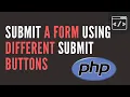 Submit a form using multiple different submit buttons beginner tutorial