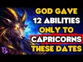 12 Sacred Abilities God Gave ONLY to Capricorns Born on These Specific Dates