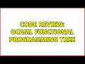 Code Review Ocaml Functional Programming Tree
