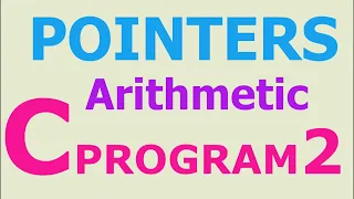 COMPILE POINTER ARITHMETIC INCREMENT OPERATOR DECREMENT OPERATOR OUTPUT PROGRAM