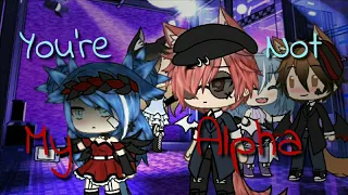 season 1 ll youre not my alpha final episode not original inspired