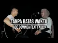 TANPA BATAS WAKTU - ADE GOVINDA FEAT FADLY (LIVE COVER INDAH YASTAMI)