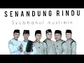 Download Lagu SENANDUNG RINDU (LIRIK) - SHOLAWAT SYUBBANUL MUSLIMIN