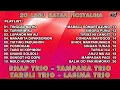 Download Lagu Kompilasi Lagu Batak Nostalgia RHAP Trio, Trio Tampana, Trio Taruli, Trio Lasima || Lagu Batak Lawas