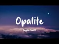 Taylor Swift - Opalite (Lyrics)