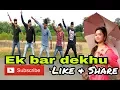 Lagu Ek bar dekhu bar bar re nagpuri song