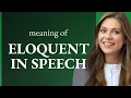 Mastering the Art of Being Eloquent in Speech