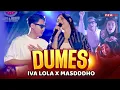 Download Lagu Dumes - Iva Lola X Masdddho (Official Music Video)