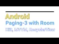 Android Paging3 with Room DB Dagger Hilt VM RecyclerView using Kotlin