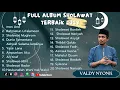 Download Lagu VALDY NYONK - MAN ANA | RAHMATAN LIL'ALAMEEN | FULL ALBUM SHOLAWAT TERBAIK 2023