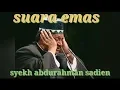 Lagu syekh abdurahman sadien qori terbaik dunia
