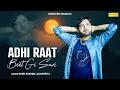 Download Lagu Adhi Raat Beet Gi Sari | Sonu Sharma | New Haryanvi Song 2025 | Haryanvi Music
