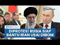 Download Lagu Iran Kurang Puas dengan Dukungan Rusia, Putin Janji Bantu Teheran dan Kutuk Serangan AS Israel