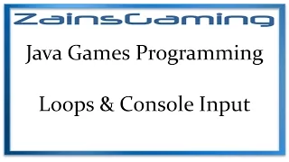 Java Games Programming Tut02 Part 1 - For Loops While Loops Do-While Loops Scanners