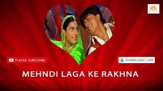 mehndi laga ke rakhna dilwale dulhania le jayenge instrumental shahrukh khan kajol hd