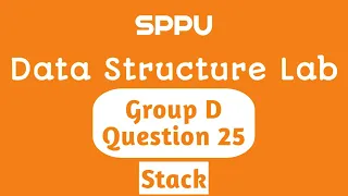 Stack Question 25 Group D FDS Lab Data Structure Lab SE Computer Engg SPPU