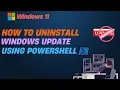 How to Uninstall Windows Update Using PowerShell Remove Problematic KB Updates Easily