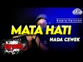 MATA HATI KARAOKE NADA CEWEK / WANITA VERSI KOPLO HIGH QUALITY AUDIO CLARITY