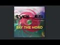 TyDi & JES - Say The Word (Ciaran McAuley Extended Remix)