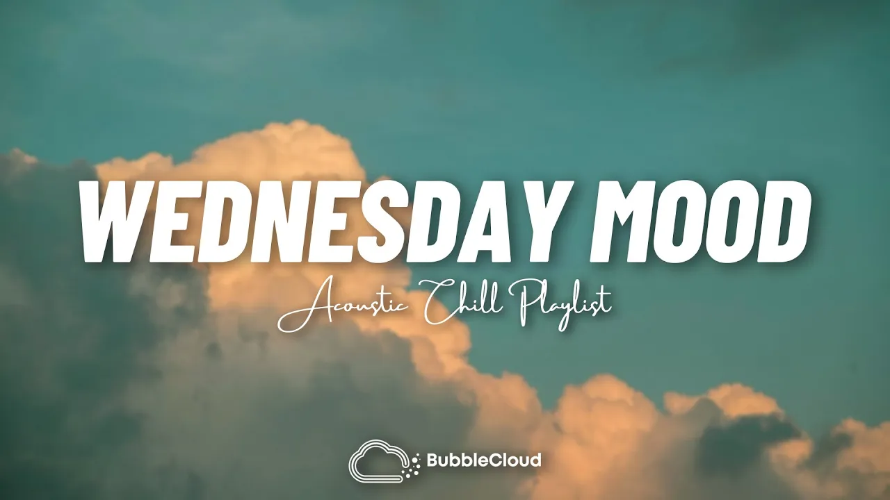 Wednesday Mood ♫ Acoustic English Songs ♫ Best TikTok Songs 2022