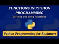 25 - Getting Started with Python Functions Defining and Using Functions