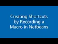 Creating Shortcuts in Netbeans