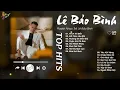 Lagu Thích Thì Đến x Kết Thúc Lâu Rồi - Lê Bảo Bình | Top 16 Bản Ballad Độc Quyền Của Lê Bảo Bình