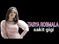 Download Lagu tasya rosmala sakit gigi