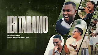 IBITARAMO - Shalom Singers ft  Mama Zulu & Mama Jean Luc