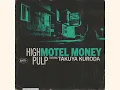 High Pulp feat. Takuya Kuroda - Motel Money