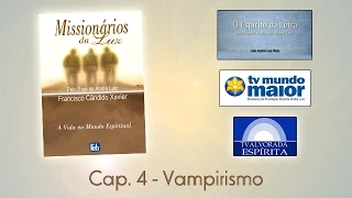 Missionários da Luz - Cap 04 - Vampirismo