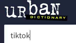 Urban Dictionary Defines Tiktok