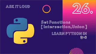 Basic Python Lecture 26 - Set Functions Intersection Union All set function in hindi