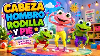 🐸 CABEZA, HOMBRO, RODILLA Y PIE 🎵 Canciones Infantiles para Bailar | Música para Niños