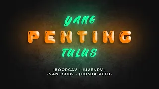 Download YANG PENTING TULUS - BOORCAY ft JUVENRY (YAN'KRIBS x JHOSUA PETU) MP3