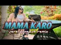 Download Lagu JOGET MAMA KARO💃🏻💃🏻VERSI DANGDUT REMIX TERBARU